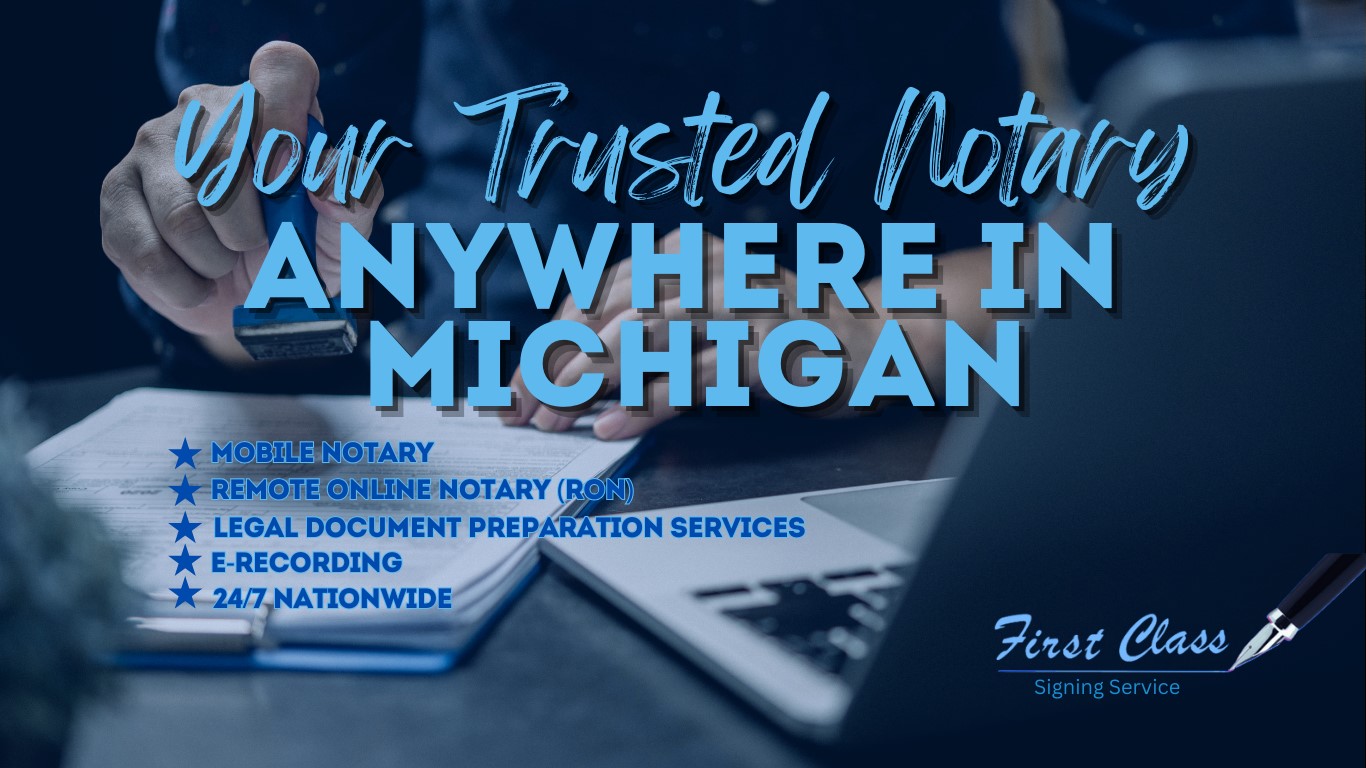 Michigan Mobile Notary and Remote Online Notary Services - First Class Signing Service